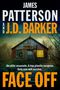 JAMES PATTERSON AND J.D. BARKER, "An elite assassin. A top plastic surgeon. Only one will survive." FACE OFF. Rustikale Hütte., Buch
