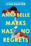 ANNABELLE MARKS HAS NO REGRETS. Illustration von zwei Jugendlichen über und unter dem Text.