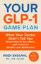 „YOUR GLP-1 GAME PLAN“ in großen Buchstaben, darunter: Tipps zu Ernährung, Bewegung und Gewichtsabnahme. Autor: Heidi Skolnik.