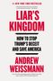 Zitat: "Illuminates these dark times..." Titel: "LIAR'S KINGDOM". Autor: Andrew Weissmann. Schlichtes, modernes Design., Buch