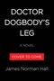 Text: „DOCTOR DOGBODY'S LEG“, „A NOVEL“, „COVER TO COME“, „James Norman Hall“. Schwarzer Hintergrund., Buch