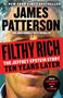 "#1 New York Times Bestseller: James Patterson, Filthy Rich: The Jeffrey Epstein Story. Updated Author's Note."
