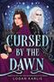 Text: "Cursed by the Dawn. Sequel to the New York Times bestselling Dream by the Shadows. Logan Karlie."

Zwei Figuren, eine mit dunklem, eine mit hellem Haar, in dramatischer Umgebung, Sternenhimmel., Buch