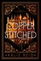 "Author of The Sacred Space Between. COPPER STITCHED. Kalie Reid." Eine Stadtlandschaft als Illustration, umrahmt von Verzierungen., Buch