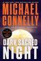„MICHAEL CONNELLY, DARK SACRED NIGHT“. Im Hintergrund Vollmond, dunkler Himmel, Zitat: "frantically suspenseful" - Washington Post., Buch