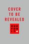 Text in Rot: „COVER TO BE REVEALED“. Darunter rotes Quadrat mit „RUN FOR IT“. Grauer Hintergrund., Buch