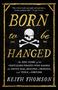 Keith Thomson: Born to Be Hanged, Buch