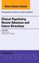 David Baron: Clinical Psychiatry: Recent Advances and Future Directions, an Issue of Psychiatric Clinics of North America, Buch