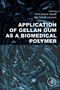 : Application of Gellan Gum as a Biomedical Polymer, Buch
