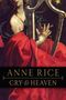 Anne Rice: Cry to Heaven, Buch