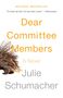 Julie Schumacher: Dear Committee Members, Buch
