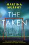 Text: "Martina Murphy, The Taken. Two children, missing for years. One final case for DS Lucy Golden." Vor einem Schaukelgerüst., Buch