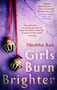 Shobha Rao: Girls Burn Brighter, Buch