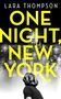 Lara Thompson: One Night, New York, Buch