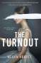 Megan Abbott: The Turnout, Buch