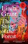 Linda Grant: The Story of the Forest: Shortlisted for the Orwell Prize for Political Fiction 2023, Buch