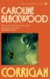 Titel: "CORRIGAN". Autorin: Caroline Blackwood. Zitat über Autorenstil von Araminta Hall. Umgestürztes Glas mit Olive auf Tisch., Buch