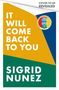 Sigrid Nunez: It Will Come Back To You, Buch