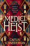 Caitlin Schneiderhan: Medici Heist, Buch