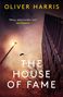 Oliver Harris: The House of Fame, Buch
