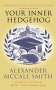Alexander McCall Smith: Your Inner Hedgehog, Buch