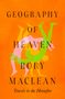 "GEOGRAPHY OF HEAVEN" und "RORY MACLEAN" auf orangefarbenem Hintergrund, mit bunten Silhouetten ineinander verschlungener Figuren.