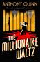 Anthony Quinn: The Millionaire Waltz, Buch