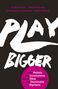 Al Ramadan: Play Bigger, Buch