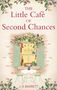 J. D. Barrett: The Little Cafe of Second Chances: a heartwarming tale of secret recipes and a second chance at love, Buch