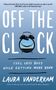 Laura Vanderkam: Off the Clock, Buch