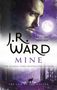 J. R. Ward: Mine, Buch