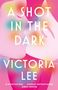 Victoria Lee: A Shot in the Dark, Buch