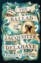 Briony Cameron: The Ballad of Jacquotte Delahaye, Buch