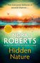 Nora Roberts: Hidden Nature, Buch, Buch