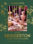 Emily Timberlake: The Official Bridgerton Guide to Entertaining: How to Cook, Host, and Toast Like a Member of the Ton, Buch