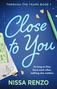 „THROUGH THE YEARS BOOK 1“ oben. „Close to You“ mittig in großer, geschwungener Schrift. Unten: „NISSA RENZO“., Buch