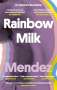 Paul Mendez: Rainbow Milk, Buch