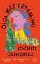 Xochitl Gonzalez: Olga Dies Dreaming, Buch