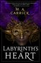 M. A. Carrick: Labyrinth's Heart, Buch