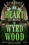 Rj Barker: Heart of the Wyrdwood, Buch