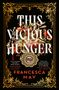 Francesca May: This Vicious Hunger, Buch