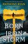 Anthony Ryan: Born of an Iron Storm, Buch