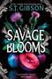 Text oben: "The No. 1 Sunday Times bestselling author S.T. Gibson". Mitte: "Savage Blooms". Unten: "Lustrously carnal" Sierra Simone. Illustration von stacheligen Blüten und saftigen Pflaumen.
