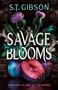 S. T. Gibson: Savage Blooms, Buch