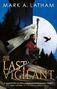 Mark A. Latham: The Last Vigilant, Buch