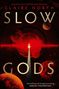 Claire North: Slow Gods, Buch