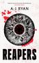 "Fans of The Last of Us will be enthralled" von Publishers Weekly. A. J. Ryan. Unten steht groß: REAPERS. Schwarz-rote Iris mit Splatter., Buch