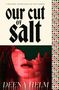 „our cut of salt“ in gotischer Schrift, „A disturbing, mesmerizing read“ Paul Tremblay. Ein rotes Gesicht vor einer Stadtsilhouette.