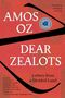 Amos Oz: Dear Zealots, Buch