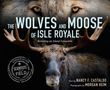 Nancy F Castaldo: The Wolves and Moose of Isle Royale, Buch